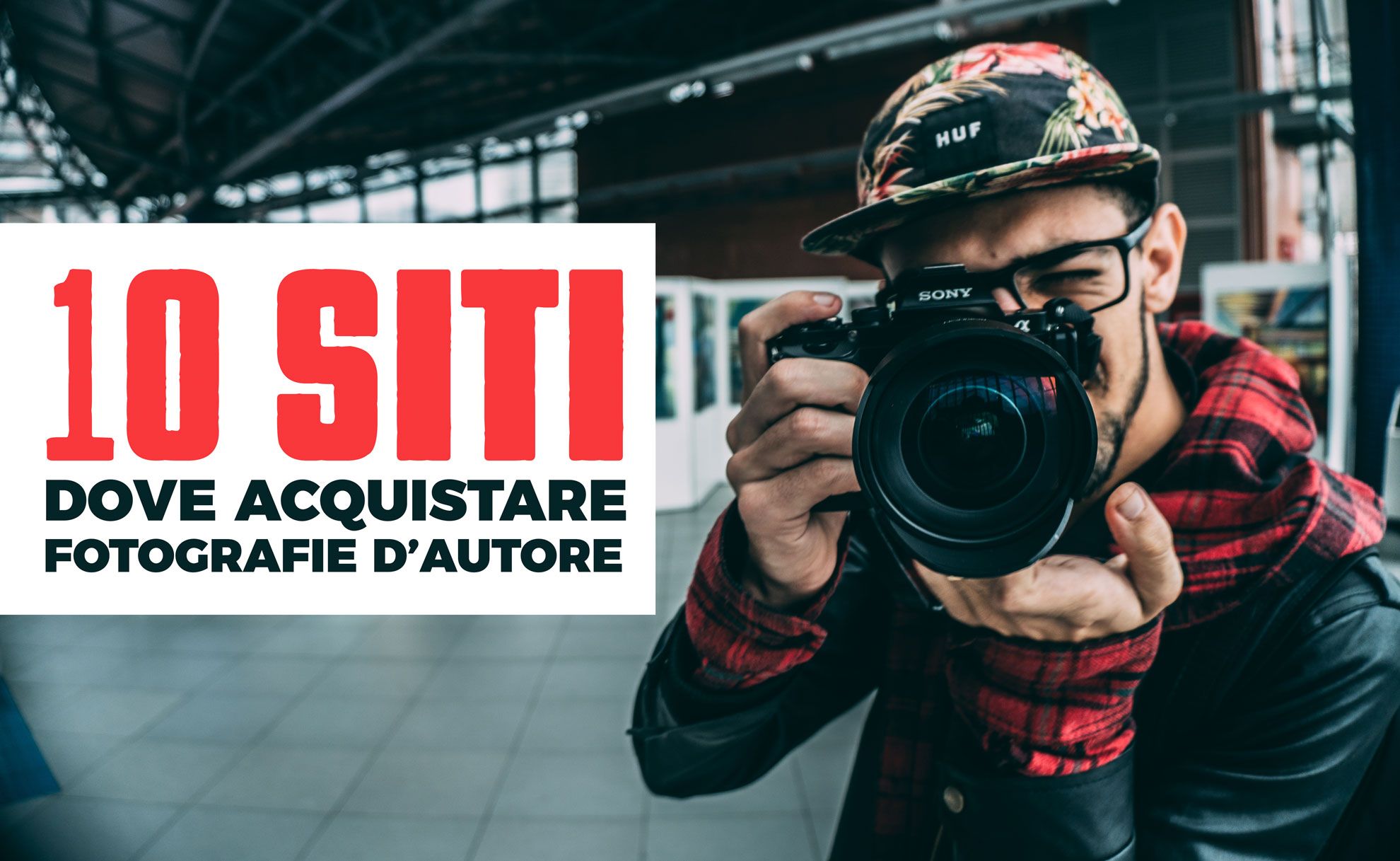 10 siti dove acquistare foto d’autore: 10 siti per acquistare foto d’autore
Dove comprare fotografie per la tua stampa wallart?
Vi abbiamo già presentato qui la nostra nuova sezione WALLAR… 10 siti dove acquistare foto d’autore: 10 siti per acquistare foto d’autore
Dove comprare fotografie per la tua stampa wallart?
Vi abbiamo già presentato qui la nostra nuova sezione WALLAR…